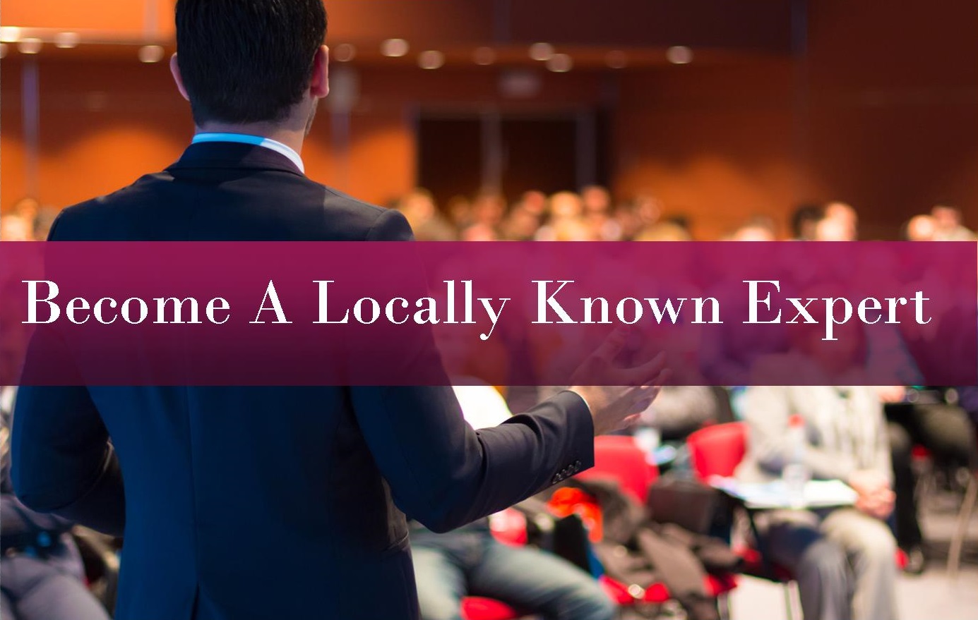 become a locally known expert speaker
